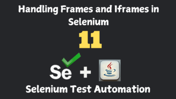 Handling Frames and Iframes in Selenium